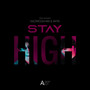 STAY HIGH