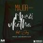 Mwezi Ukatha (feat. Major Joker)