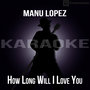 How Long Will I Love You (Karaoke)