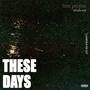 These Days (Explicit)