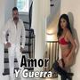 Amor y guerra