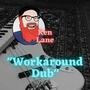 Workaround Dub