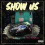 Show Us (feat. Big Lambo5280 & Bravo The BagChaser) [Explicit]