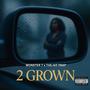 2 Grown (feat. The Hit Trap) [Explicit]
