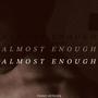 Almost Enough (Piano Version)