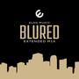 Blured (Extended Mix)