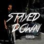 Stayed Down (Explicit)