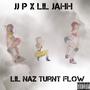 Lil Naz Turnt Flow (feat. Jjp) [Explicit]