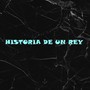 Historia de un rey (Explicit)