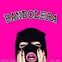 Bandolera (Explicit)