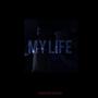 My Life (Explicit)