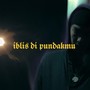 IBLIS DI PUNDAKMU