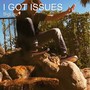 I Got Issues (Explicit)