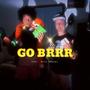 GO BRRR (feat. Arty Mwangi) [Explicit]