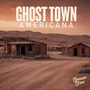 Ghost Town Americana