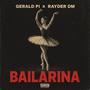 Bailarina (feat. Rayder DM) [Explicit]