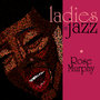 Ladies in Jazz: Rose Murphy