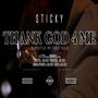 THANK GOD 4 ME (Explicit)