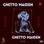 Ghetto Maiden (Explicit)