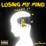 Losing My Mind *Part 2* (Explicit)