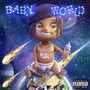 Baby World (Explicit)