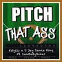 Pitch That Ass (Explicit)