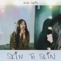 Skin to Skin