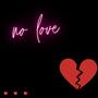 No Love