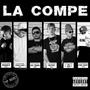 La Compe (feat. Seykel, Joe el Grandpa, Jhan Cash, Dagalu el23, Kingbaby & Big seeen) [Explicit]