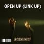 Open up (Link up) [Explicit]