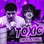 Toxic (feat. Terrell!) [Explicit]