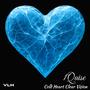 Cold Heart Clear Vision (Explicit)
