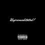 Unpremeditated! (Explicit)