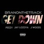 Get Down (feat. Peezy, Jay Loyoza & J Woods) - Single [Explicit]