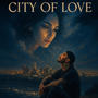 City Of Love