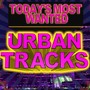 Today's Most Wanted Urban Tracks