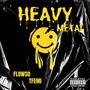 Heavy Metal (feat. TFemi) [Explicit]