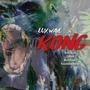 Kong (feat. Butta Muzik, CyMatik, Maxx Powerz & Knuckleheadbanga) [Explicit]