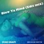 Blow Ya Mind (Edit Mix) - Single