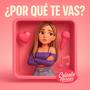 Por Qué Te Vas