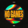 No Games (Explicit)