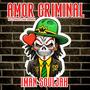 Amor Criminal (Dj Tonoz One Remix)