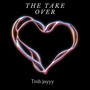 The Take Over (Explicit)