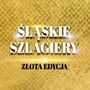 Śląskie Szlagiery Złota Edycja