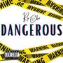 Dangerous (Explicit)