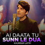 Ai Daata Tu Sunn Le Dua
