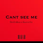 Cant See Me (feat. Swerv Gz) [Explicit]