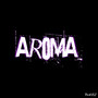 AROMA (Remix)