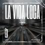 La Vida Loca (Explicit)