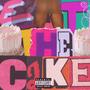 Eat the Cake (feat. Kalise) [Explicit]